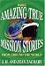 Book More Amazing True Mission Stories From Around The World