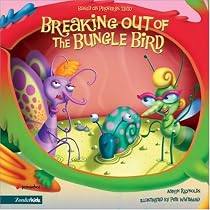 Breaking Out of the Bungle Bird: Based on Proverbs 13:10 (Insect-Inside Series, The)