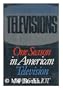 Televisions: One Season in American Television