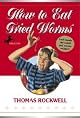 How to Eat Fried Worms