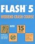 Flash 5 Weekend Crash Course