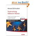 Testtraining Beruf & Karriere: Testtraining H�herer Dienst; Auswahl- und Aufsteigsverfahren im �ffentlichen Dienst erfolgreich bestehen