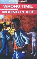 Wrong Time, Wrong Place (Lesley Choyce Kids/YA Novels)