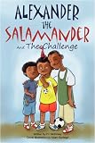 Alexander the Salamander and The Challenge