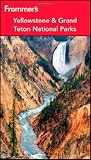 Frommer's Yellowstone and Grand Teton National Parks (Park Guides)