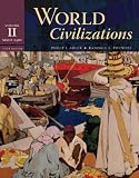 World Civilizations: Volume II: Since 1500