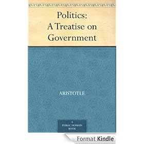 Politics: A Treatise on Government