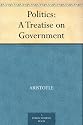 Politics: A Treatise on Government