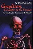 Cover of Gwyllion, Daughter of the Tiamat by Dennis L Siluk 0595229069