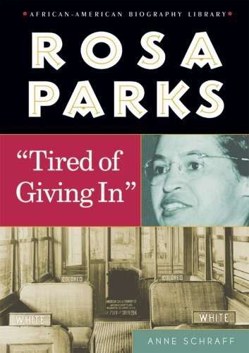 By Anne E. Schraff Rosa Parks: Tired of Giving in (African-American Biographies (Enslow)) [Library Binding]