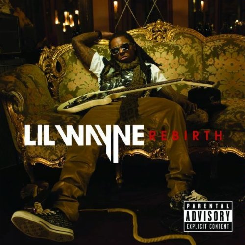 Rebirth [Explicit] - Lil Wayne