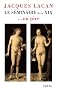 Le s�minaire : Livre XIX... ou pire