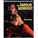 The Shaolin Workout: 28 Days to Transforming Your Body and Soul the Warrior's Way