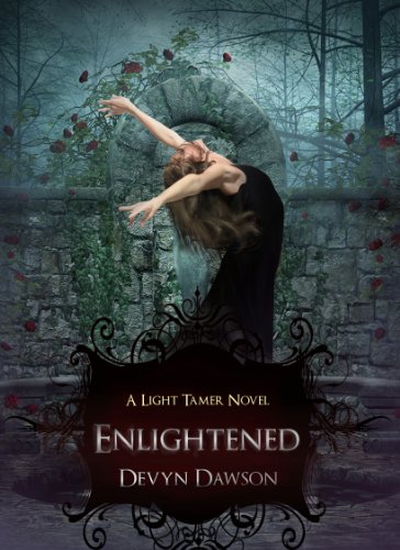 Enlightened A Light Tamer Novel (The Light Tamer) by Devyn Dawson Enlightened A Light Tamer Novel (The Light Tamer) by Devyn Dawson