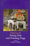 Rising Fish and Pointing Dogs