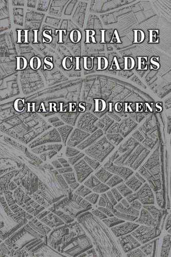 historia de dos ciudades spanish edition