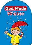 God made. Water