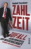 Zahl, Zeit, Zufall: Geheimnisse der Wissenschaft - Rudolf Taschner