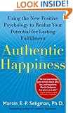 Authentic Happiness: Using the New Positive Psychology to Realize Your Potential for Lasting Fulfillment