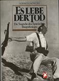 Produkt-Bild: Es lebe der Tod. Die Trag&ouml;die des Spanischen B&uuml;rgerkriegs