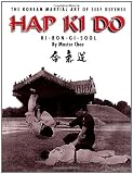 Hap Ki Do: The Korean Art of Self Defense