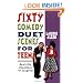 Sixty Comedy Duet Scenes for Teens: Real-Life Situations for Laughter