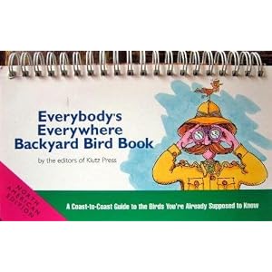 Everybodys Everywhere Backyard Bird Book
