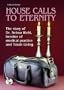 House Calls to Eternity: The Story of Dr. Selma Wehl, Heroine of Medical Practice and Torah Living (The Artscroll Series)