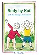 Body by Kati: Einfache �bungen f�r Senioren