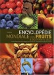 Encyclop�die mondiale des fruits et d...