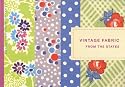 Vintage Fabric from the States: A Visual Introduction to American Vintage Fabrics (Textiles)