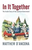In it together : the inside story of the coalition government