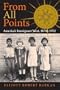 From All Points: America's Immigrant West, 1870s-1952 (American West in the Twentieth Century)