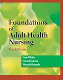 Foundations of Adult Health Nursing