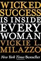 Wicked Success Is Inside Every Woman