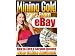 Mining Gold From Ebay