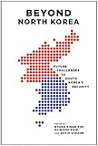Beyond North Korea : future challenges to South Korea's security