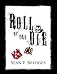 ROLL OF THE DIE