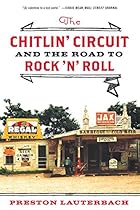 The Chitlin' Circuit: And the Road to Rock 'n' Roll The Chitlin' Circuit: And the Road to Rock 'n' Roll