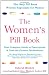 The Women's Pill Book: Your Complete Guide to Prescription and Over-the-Counter Medications