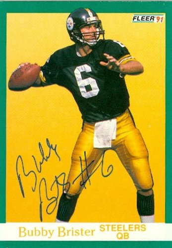 Bubby Brister Autographed/Hand Signed Football Card (Pittsburgh Steelers) 1991 Fleer #156