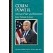Colin Powell: American Power and Intervention From Vietnam to Iraq (Biographies in American Foreign Policy)