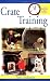 Quick & Easy Crate Training (Quick & Easy (TFH Publications))