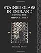 Stained Glass in England During the Middle Ages