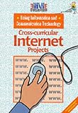 Using Information Technology in Cross-Curricular Internet Projects: Book 2