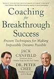 Coaching for breakthrough success : proven techniques for making impossible dreams possible