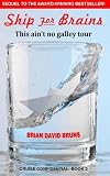 Ship For Brains: Cruise Confidential, Book 2 (Volume 2)