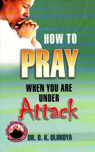 How to Pray When You Are Under Attack