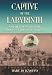 Captive of the Labyrinth: Sarah L. Winchester, Heiress to the Rifle Fortune