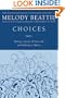 Choices: Taking Control of Your Life and Making It Matter